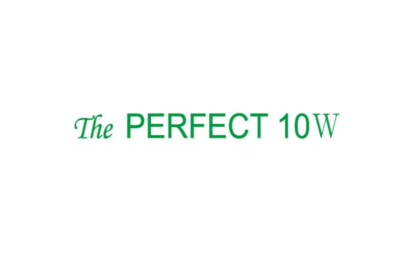 The PERFECT 10W